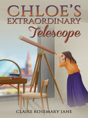 cover image of Chloe's Extraordinary Telescope
